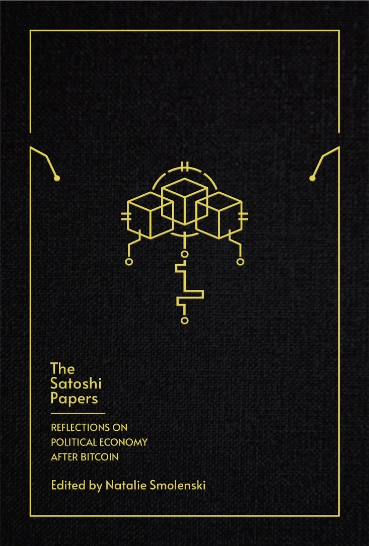 The Satoshi Papers: Reflections on Political Economy After Bitcoin - pdf